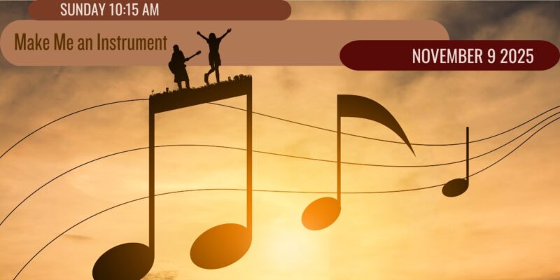 20251109 Make Me An Instrument