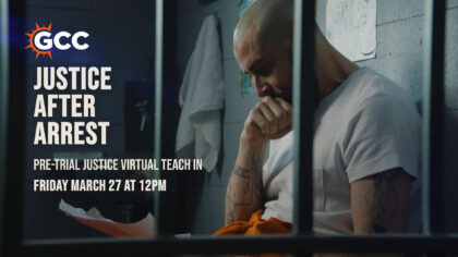 Justice After Arrest: Pre-Trial Justice Teach-In