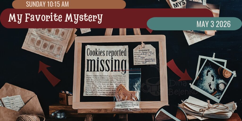 My Favorite Mystery - Unitarian Universalist Congregation of Cleveland