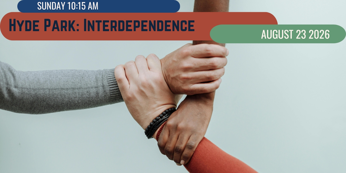 20260823 Hyde Park Interdependence