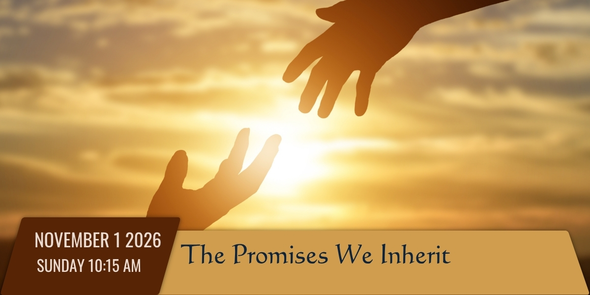20261101 Promises We Inherit